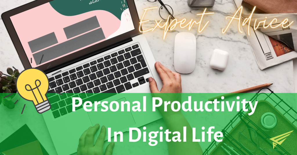 Expert Advice – Personal Productivity in Digital Life